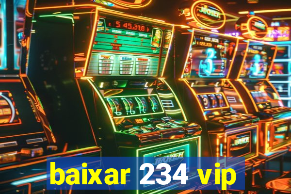 baixar 234 vip